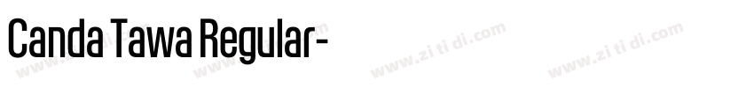 Canda Tawa Regular字体转换